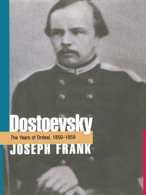 cover image of Dostoevsky: The Years of Ordeal, 1850-1859
